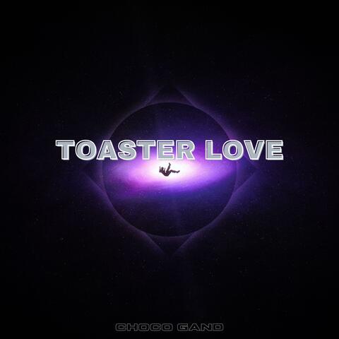 Toaster love