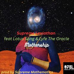 Mothership (feat. Lotus Song, LyfeTheOracle & prod by Supreme Mathematics)