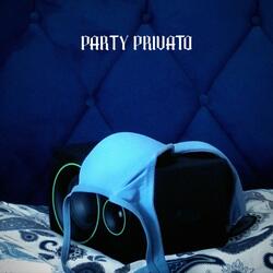 PARTY PRIVATO
