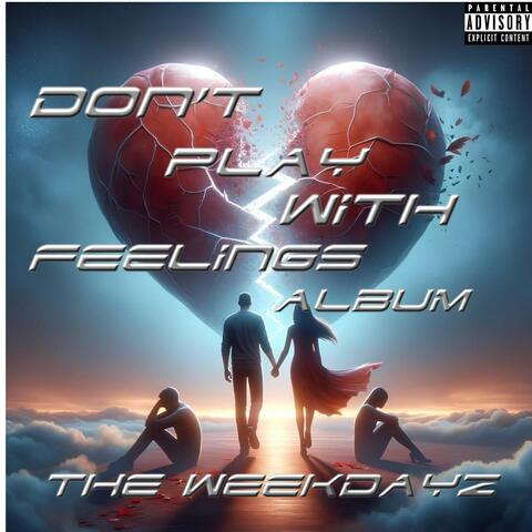 Don't Play With Feelings