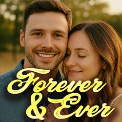 Forever and Ever