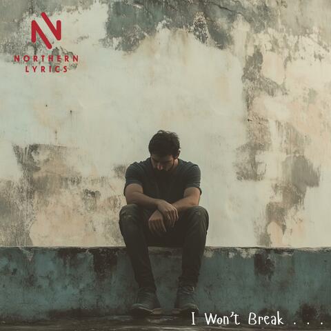 I Won't Break