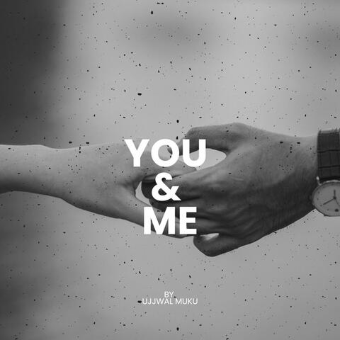 You & Me