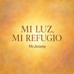 Mi Luz, Mi Refugio