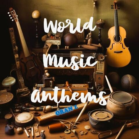 World Music Anthems