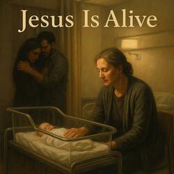 Jesus is Alive