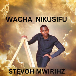 Wacha Nikusifu