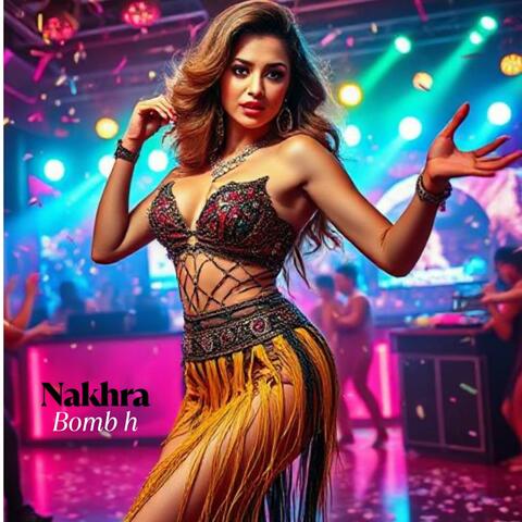 Nakhra Tera Bomh He || New Item Song | Item Song 2025 | Bollywood Songs
