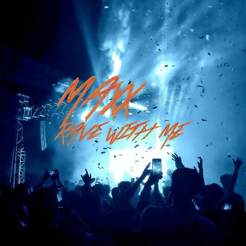 Rave With Me