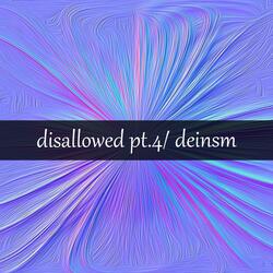 disallowed Pt. 4