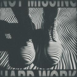 Not Missing The Hard Work