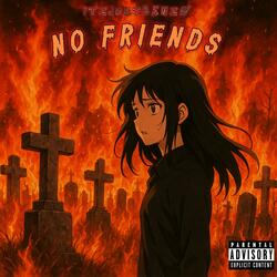 No Friends