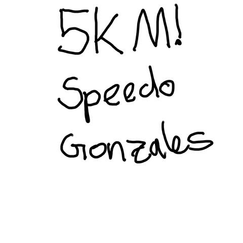 Speedo Gonzalez!