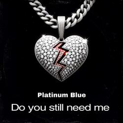 Do you still need me