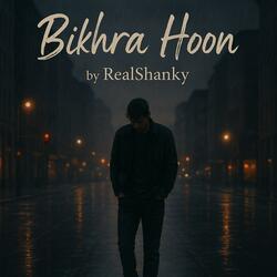 Bikhra Hoon