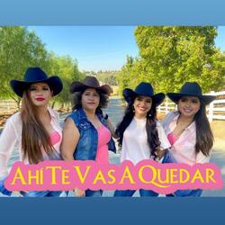 Ahí Te Vas a Quedar
