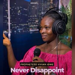 Never Disappoint