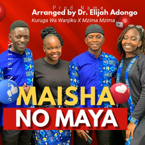 Maisha No Maya (KU Choir Version)