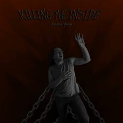 Killing Me Inside