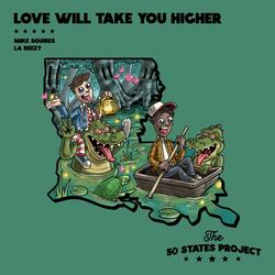 Love Will Take You Higher (feat. La Reezy)