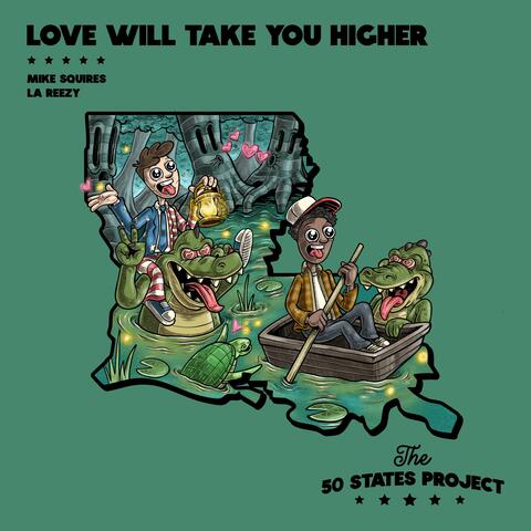 Love Will Take You Higher (feat. La Reezy)