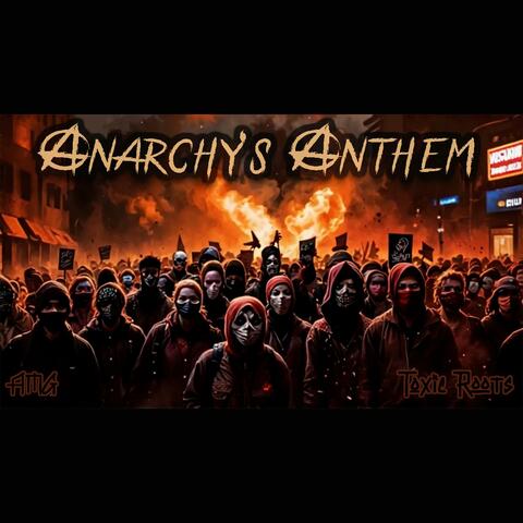 Anarchy's anthem