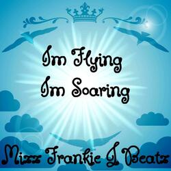 Im Flying Im Soaring