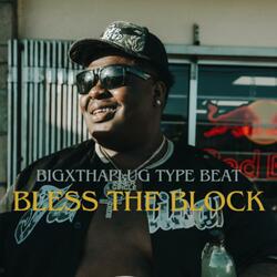 Bless The Block