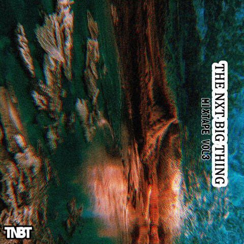 The NXT Big Thing (Mixtape), Vol. 3