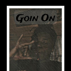Goin On