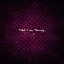 Where My Feelings Lie
