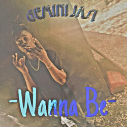 Wanna Be