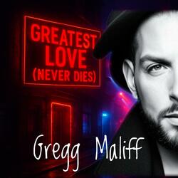Greatest Love (Never Dies)