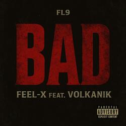 Bad (feat. Volkanik)