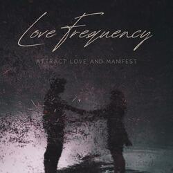 528 Hz The Love Frequency