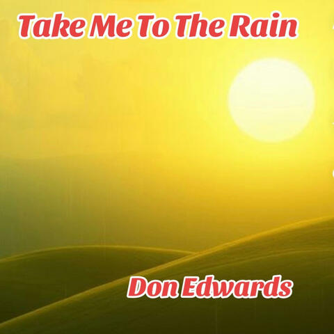 Take Me To The Rain