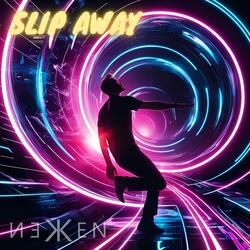 Slip Away