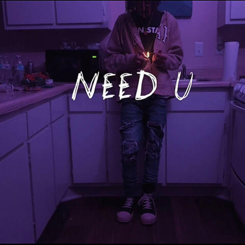 Need U