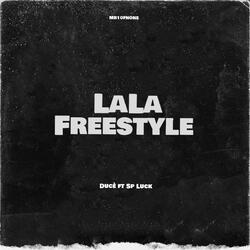 LALA FREESTYLE (feat. Sp Luck)