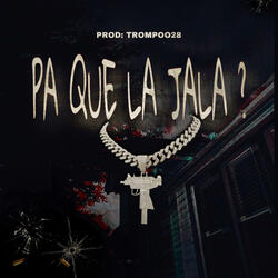 Pa Que La Jala