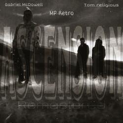 Ascension (feat. Gabriel McDowell & Tom Religious) (Remastered)