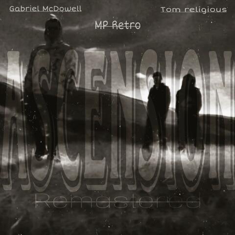 Ascension (feat. Gabriel McDowell & Tom Religious) [Remastered]