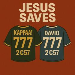 JESUS SAVES! (feat. kappaa!)