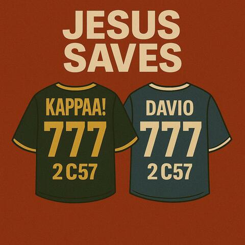 JESUS SAVES! (feat. kappaa!)