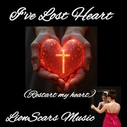 I've Lost Heart
