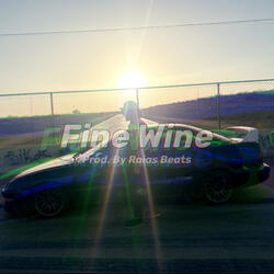 Fine Wine (feat. Raias Beats)