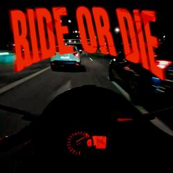 RIDE OR DIE