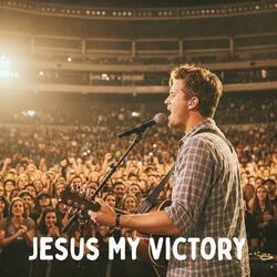 Jesus My Victory.