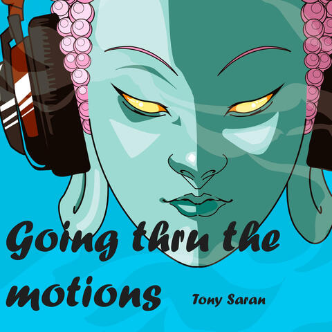 Going Thru The Motions