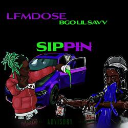Sippin' (feat. LFMDOSE)